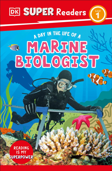 DK Super Readers Level 1 A Day in the Life of a Marine Biologist - 9780593962367 by DK, 9780593962367