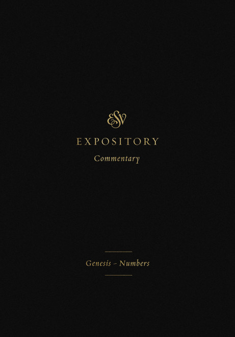 ESV Expository Commentary (Genesis-Numbers (Volume 1)) by Iain M. Duguid, James M. Hamilton Jr., Jay Sklar, Christine Palmer, Ronald Bergey, 9781433546280