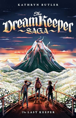 The Last Keeper (The Dream Keeper Saga Book 5), Volume 5 by Kathryn Butler, 9781433587863