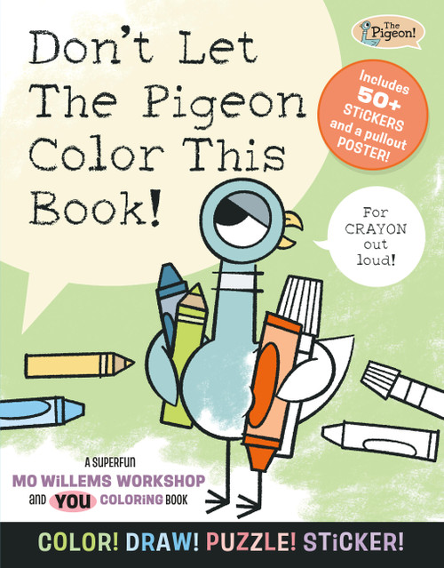 Don't Let The Pigeon Color This Book! (A Superfun Mo Willems and You Coloring Book!) by Mo Willems Workshop, 9781454959922