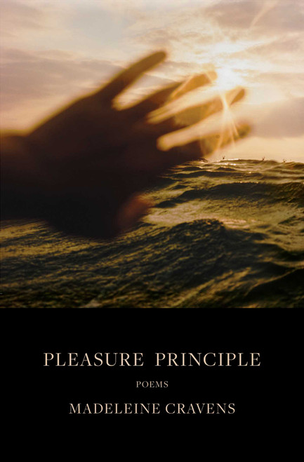 Pleasure Principle (Poems) by Madeleine Cravens, 9781668037768