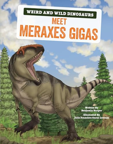 Meet Meraxes Gigas (A Graphic Guide) by Benjamin Harper, Julio Francisco Garza Lorenzo, 9798765611418