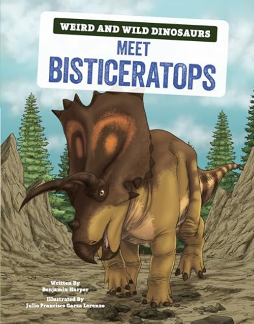 Meet Bisticeratops (A Graphic Guide) by Benjamin Harper, Benjamin Harper, Julio Francisco Garza Lorenzo, 9798765611432