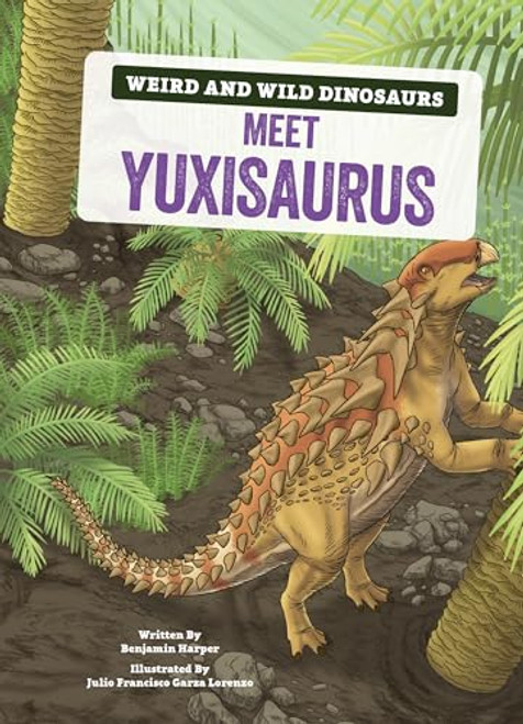 Meet Yuxisaurus (A Graphic Guide) - 9798765611487 by Benjamin Harper, Julio Francisco Garza Lorenzo, 9798765611487