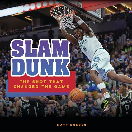 Slam Dunk (The Shot That Changed the Game) by Matt Doeden, 9798765626801