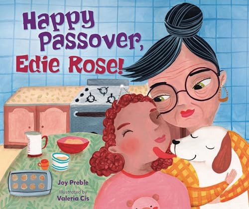Happy Passover, Edie Rose! by Joy Preble, Valeria Cis, 9798765629949
