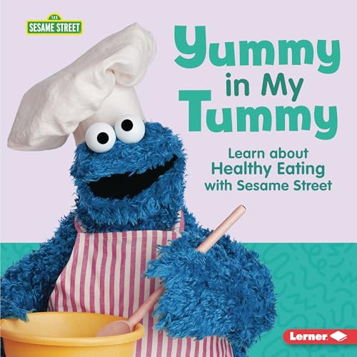 Yummy in My Tummy (Learn about Healthy Eating with Sesame Street ®) by Charlotte Reed, 9798765643693