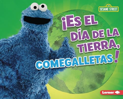 ¡Es el Día de la Tierra, Comegalletas! (It's Earth Day, Cookie Monster!) (Spanish Edition) by Mary Lindeen, 9798765643860