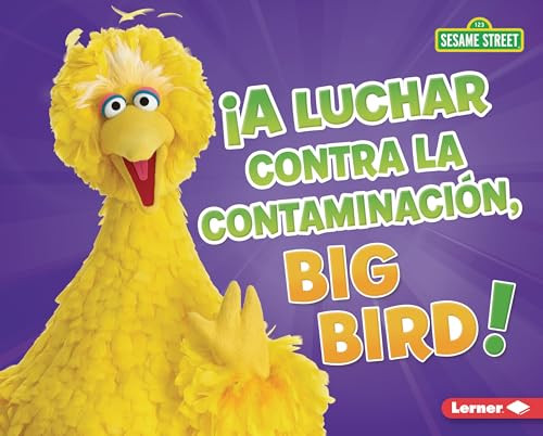 ¡A luchar contra la contaminación, Big Bird! (Fight Pollution, Big Bird!) (Spanish Edition) by Jennifer Boothroyd, 9798765643877