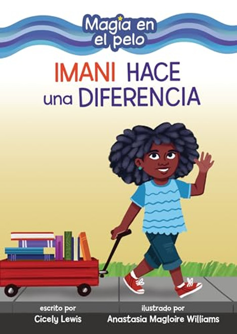 Imani hace una diferencia (Imani Makes a Difference) (Spanish Edition) by Cicely Lewis, Anastasia Magloire Williams, 9798765643914