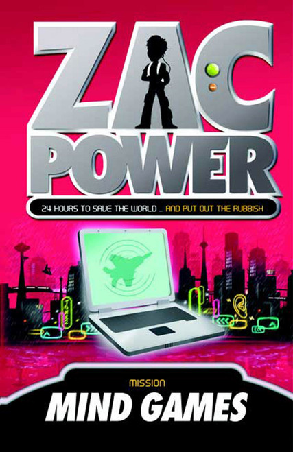 Zac Power #3: Mind Games (24 Hours to Save the World … and Put Out the Rubbish) by H. I. Larry, Ash Oswald, 9780312346577