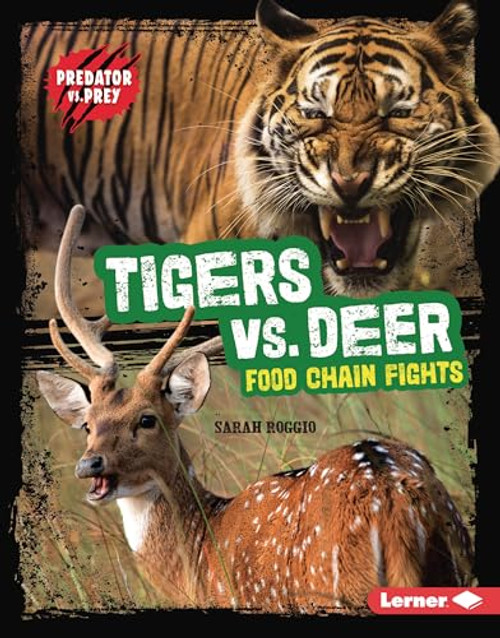 Tigers vs. Deer (Food Chain Fights) by Sarah Roggio, 9798765647332