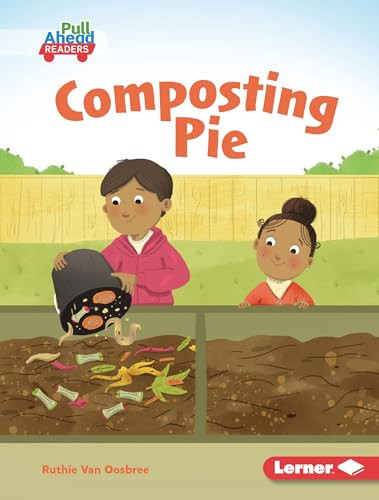 Composting Pie by Ruthie Van Oosbree, Lisa Hunt, 9798765647677