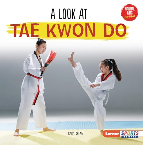 A Look at Tae Kwon Do by Cara Krenn, 9798765647981