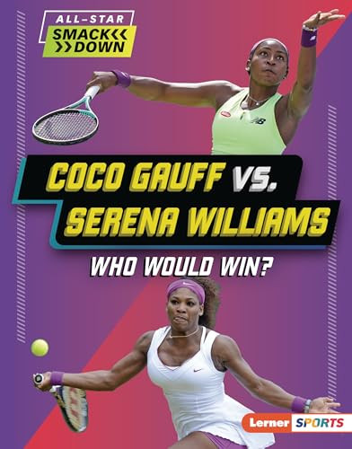 Coco Gauff vs. Serena Williams (Who Would Win?) by Yolanda Ridge, 9798765648223
