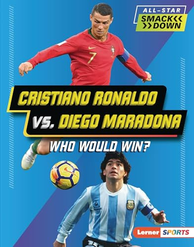 Cristiano Ronaldo vs. Diego Maradona (Who Would Win?) by Anne E. Hill, 9798765648230