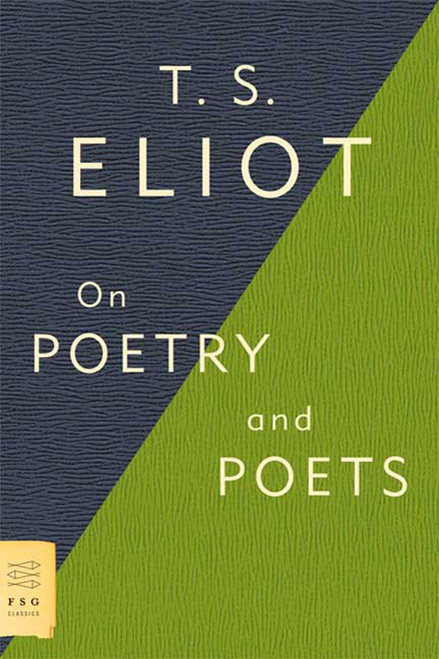 On Poetry and Poets by T. S. Eliot, 9780374531973