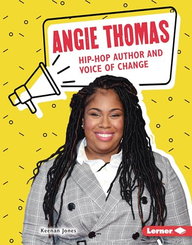Angie Thomas (Hip-Hop Author and Voice of Change) by Keenan Jones, 9798765649145