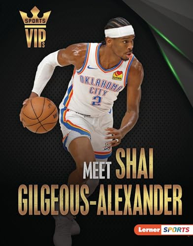 Meet Shai Gilgeous-Alexander (Oklahoma City Thunder Superstar) by Margaret J. Goldstein, 9798765649299