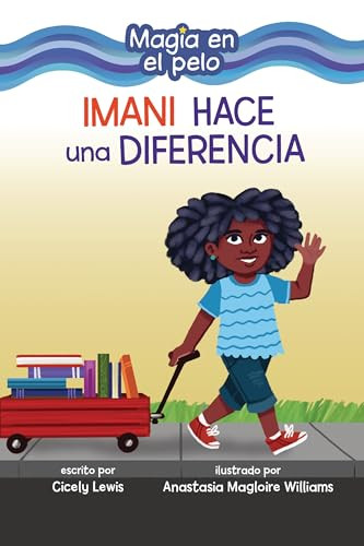 Imani hace una diferencia (Imani Makes a Difference) (Spanish Edition) - 9798765661321 by Cicely Lewis, Anastasia Magloire Williams, 9798765661321