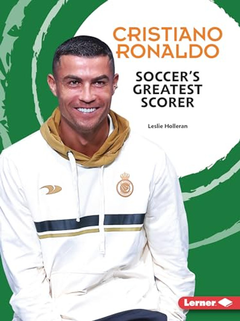 Cristiano Ronaldo (Soccer's Greatest Scorer) - 9798765661789 by Leslie Holleran, 9798765661789