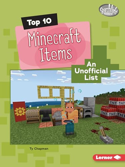 Top 10 Minecraft Items (An Unofficial List) - 9798765662328 by Ty Chapman, 9798765662328
