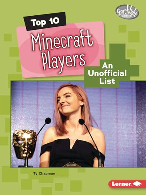 Top 10 Minecraft Players (An Unofficial List) - 9798765662342 by Ty Chapman, 9798765662342