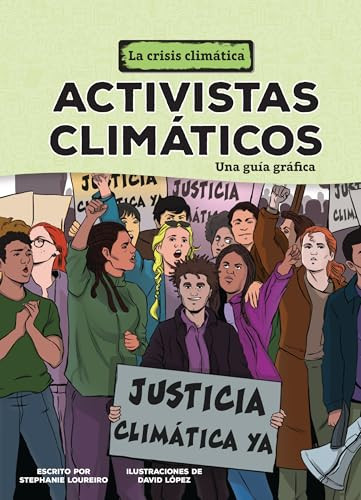 Activistas climáticos (Climate Activists) (Una guía gráfica (A Graphic Guide)) (Spanish Edition) - 9798765662960 by Stephanie Loureiro, David López, 9798765662960