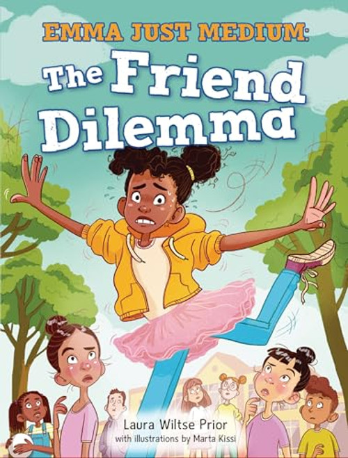 The Friend Dilemma by Laura Wiltse Prior, Marta Kissi, 9781947159822
