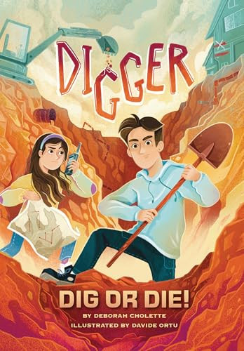 Digger (Dig or Die!) by Deborah Cholette, Davide Ortu, 9781643713991