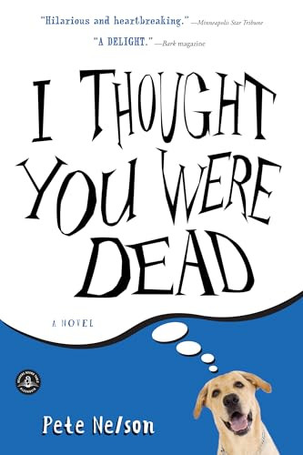 I Thought You Were Dead by Pete Nelson, 9781616200480