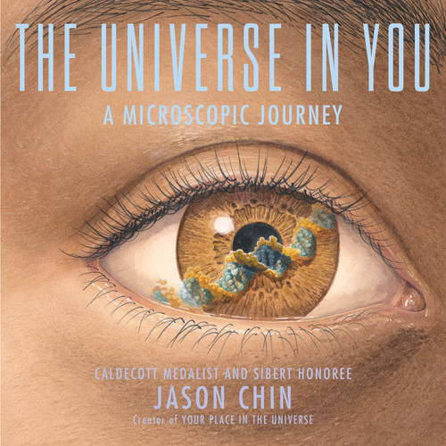The Universe in You (A Microscopic Journey) - 9780823459971 by Jason Chin, 9780823459971