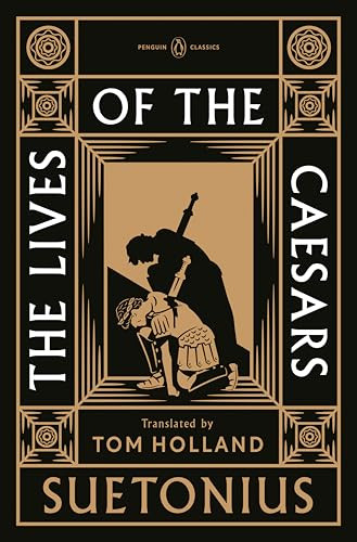 The Lives of the Caesars by Suetonius, Tom Holland, Tom Holland, Tom Holland, 9780143107705