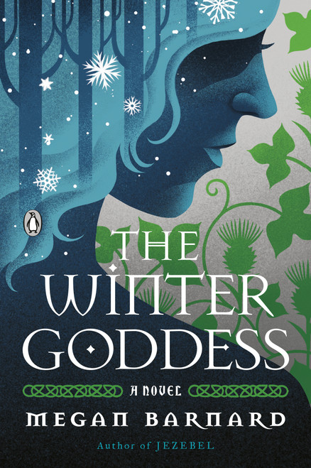The Winter Goddess (A Novel) by Megan Barnard, 9780143137689