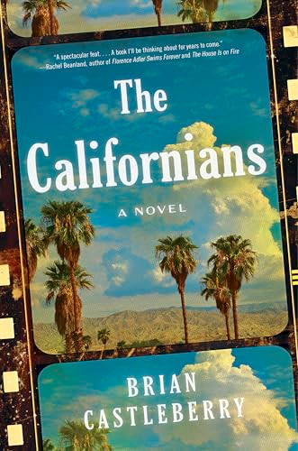The Californians (A Novel) by Brian Castleberry, 9780063213333