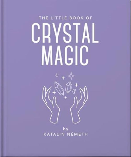 The Little Book of Crystal Magic by OH, 9781035422548