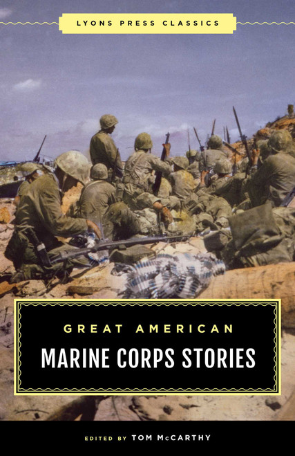 Great American Marine Corps Stories by Tom McCarthy, 9781493089994