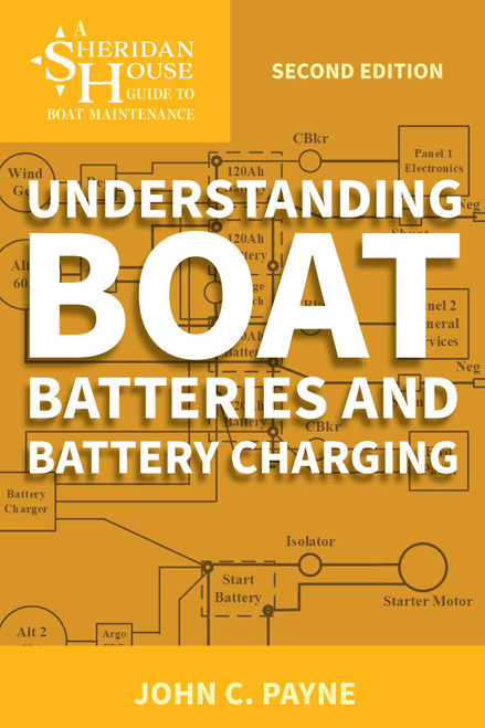 Understanding Boat Batteries and Battery Charging - 9781574093643 by John C. Payne, 9781574093643