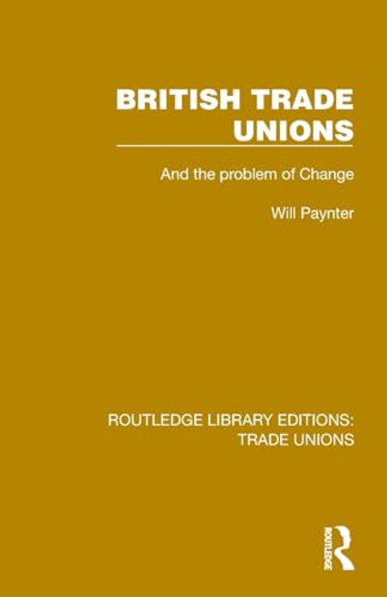 British Trade Unions by Will Paynter, 9781032394718