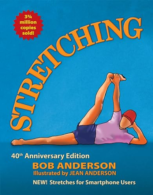 Stretching (40th Anniversary Edition) by Bob Anderson, Jean Anderson, 9780936070841