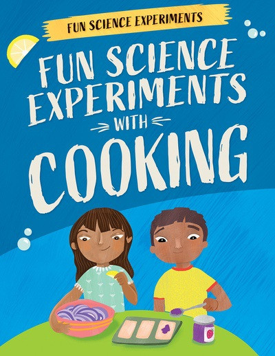 Fun Science Experiments with Cooking by Claudia Martin, Annie Wilkinson, 9781538396490