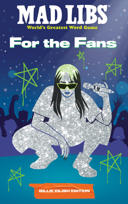 Mad Libs: For the Fans: Billie Eilish Edition by Katie Fehrenbaker, 9798217049233