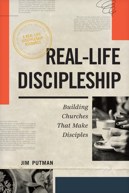 Real-Life Discipleship (Building Churches That Make Disciples) - 9798898020293 by Jim Putman, 9798898020293