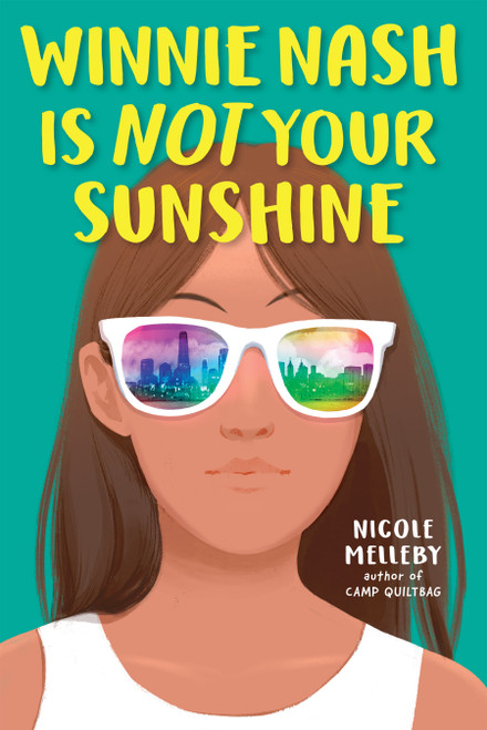 Winnie Nash Is Not Your Sunshine - 9781523527359 by Nicole Melleby, 9781523527359