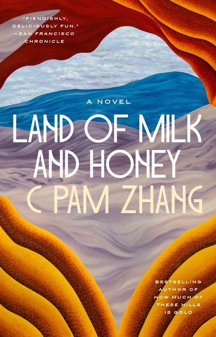 Land of Milk and Honey (A Novel) - 9780593538258 by C Pam Zhang, 9780593538258