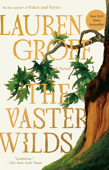The Vaster Wilds (A Novel) - 9780593418406 by Lauren Groff, 9780593418406
