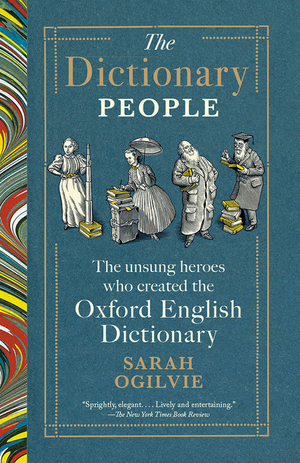 The Dictionary People (The Unsung Heroes Who Created the Oxford English Dictionary) - 9780593469989 by Sarah Ogilvie, 9780593469989