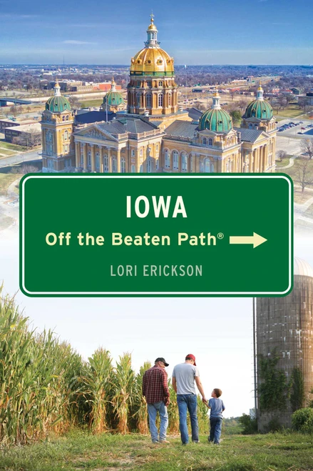 Iowa Off the Beaten Path® by Lori Erickson, 9781493078165