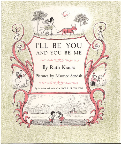 I'll Be You and You Be Me - 9780062645050 by Ruth Krauss, Maurice Sendak, 9780062645050