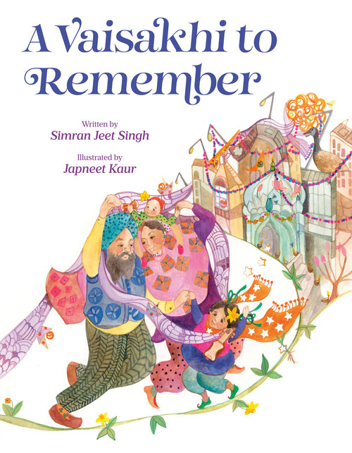 A Vaisakhi to Remember by Simran Jeet Singh, Japneet Kaur, 9780593859087